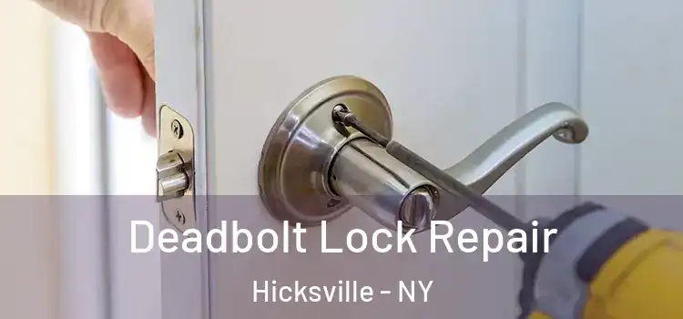 Deadbolt Lock Repair Hicksville - NY