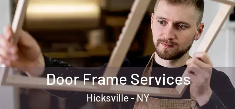 Door Frame Services Hicksville - NY