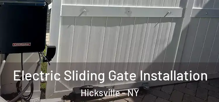 Electric Sliding Gate Installation Hicksville - NY