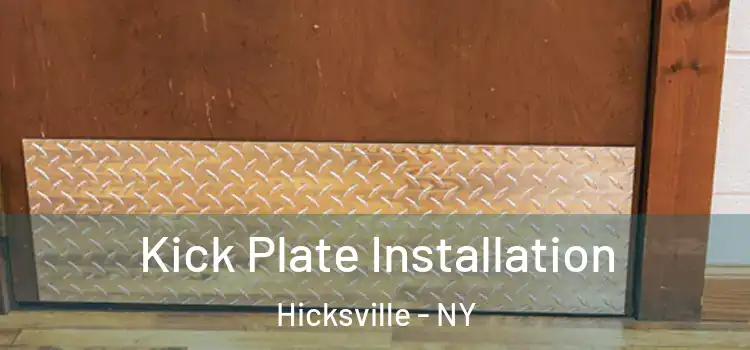  Kick Plate Installation Hicksville - NY